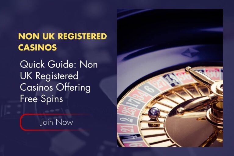 Quick Guide: Non UK Registered Casinos Offering Free Spins