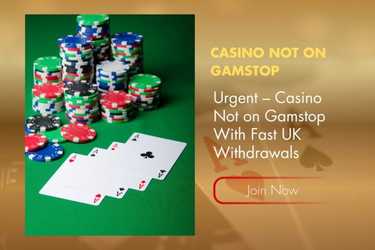 Urgent – Casino Not on Gamstop With Fast UK Withdrawals
