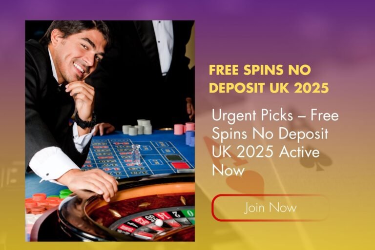 Urgent Picks – Free Spins No Deposit UK 2025 Active Now