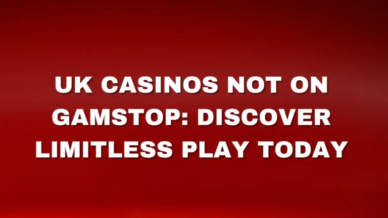 UK Casinos Not on GamStop: Discover Limitless Play Today